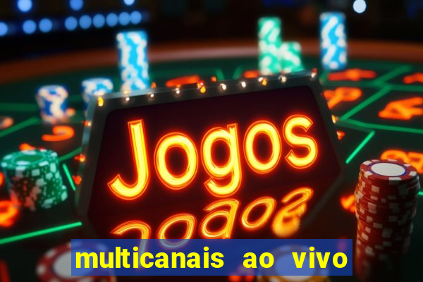 multicanais ao vivo jogo do flamengo